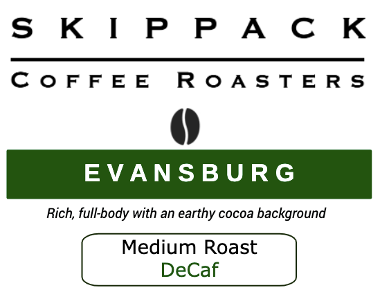 EVANSBURG (Medium/Dark Roast - DECAF)